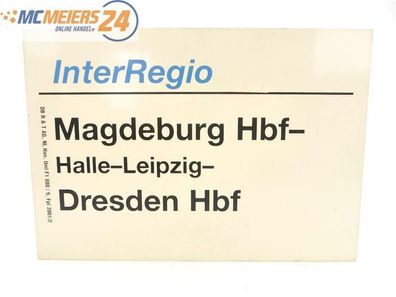 E244 Zuglaufschild InterRegio Magdeburg Hbf - Halle - Leipzig - Dresden Hbf