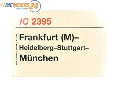 E244 Zuglaufschild Waggonschild InterCity 2395 Frankfurt (M) - München
