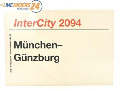 E244 Zuglaufschild Waggonschild InterCity 2094 München - Günzburg