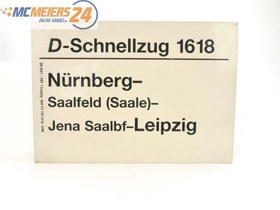 E244 Zuglaufschild Waggonschild D-Schnellzug 1618 Nürnberg - Saalfeld - Leipzig