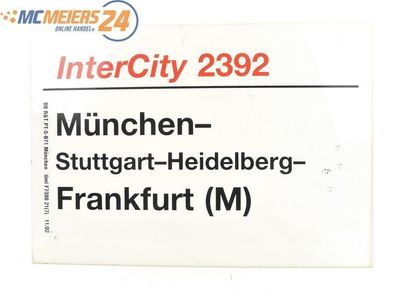E244 Zuglaufschild Waggonschild InterCity 2392 München - Frankfurt (M)