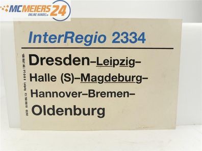 E244 Zuglaufschild Waggonschild InterRegio 2334 Dresden - Magdeburg - Oldenburg