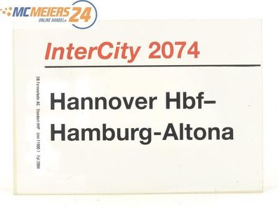 E244 Zuglaufschild Waggonschild InterCity 2074 Hannover Hbf - Hamburg-Altona