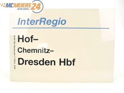 E244 Zuglaufschild InterRegio Hof - Chemniz - Dresden Hbf