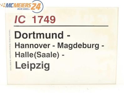 E244 Zuglaufschild Waggonschild IC 1749 Dortmund - Hannover - Halle - Leipzig