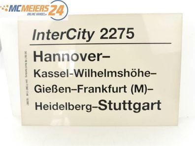 E244 Zuglaufschild Waggonschild InterCity 2275 Hannover - Frankfurt - Stuttgart