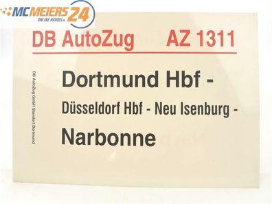 E244e Zuglaufschild Waggonschild DB AutoZug AZ 1311 Dortmund Hbf - Narbonne