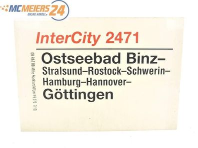 E244 Zuglaufschild Waggonschild InterCity 2471 Ostseebad Binz - Göttingen