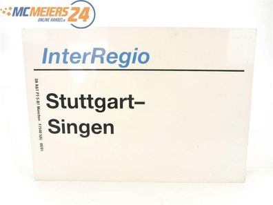 E244 Zuglaufschild Waggonschild InterRegio Stuttgart - Singen