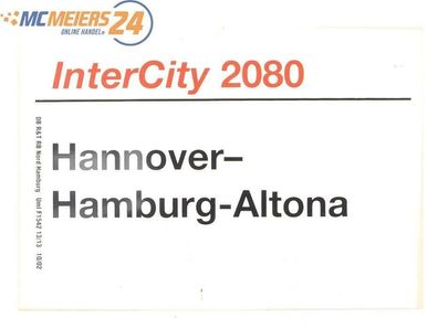 E244 Zuglaufschild Waggonschild InterCity 2080 Hannover - Hamburg-Altona