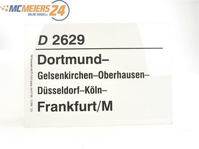 E244 Zuglaufschild Waggonschild D 2629 Dortmund - Oberhausen - Köln - Frankfurt