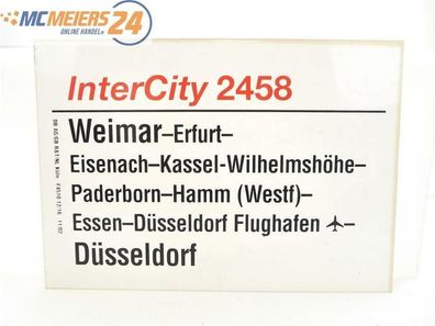 E244 Zuglaufschild Waggonschild InterCity 2458 Weimar - Hamm - Düsseldorf