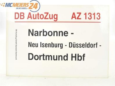 E244a Zuglaufschild Waggonschild DB AutoZug AZ 1313 Narbonne - Dortmund Hbf