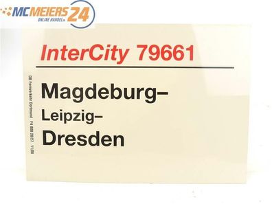 E244 Zuglaufschild Waggonschild InterCity 79661 Magdeburg - Leipzig - Dresden