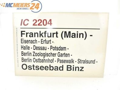 E244 Zuglaufschild Waggonschild IC 2204 Frankfurt (Main) - Ostseebad Binz