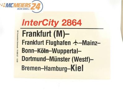 E244 Zuglaufschild Waggonschild InterCity 2864 Frankfurt (M) - Köln - Kiel