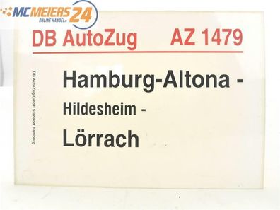 E244a Zuglaufschild Waggonschild DB AutoZug AZ 1479 Hamburg-Altona - Lörrach