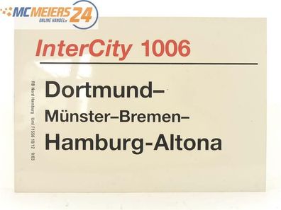E244 Zuglaufschild Waggonschild InterCity 1006 Dortmund - Hamburg-Altona