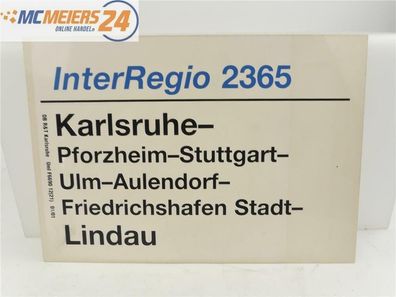 E244 Zuglaufschild Waggonschild InterRegio 2365 Karlsruhe - Aulendorf - Lindau