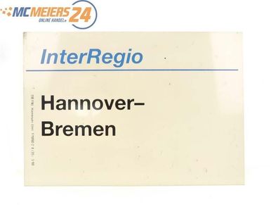 E244 Zuglaufschild Waggonschild InterRegio Hannover - Bremen