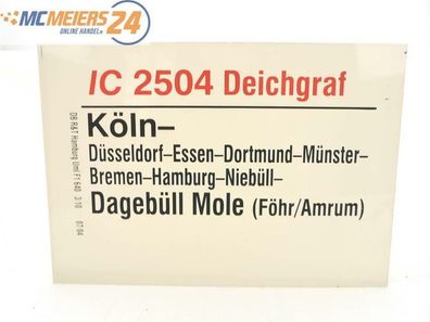E244 Zuglaufschild Waggonschild IC 2504 "Deichgraf" Köln - Dagebüll Mole