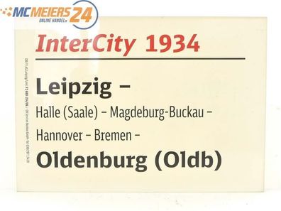 E244 Zuglaufschild Waggonschild InterCity 1934 Leipzig - Oldenburg (Oldb)