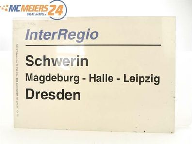 E244 Zuglaufschild Waggonschild InterRegio Schwerin - Halle - Leipzig - Dresden