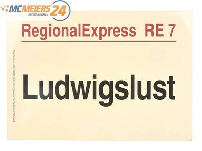 E244b Zuglaufschild Waggonschild RegionalExpress RE 7 Ludwigslust