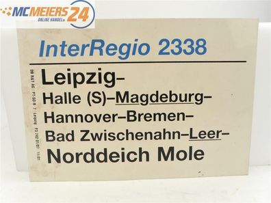 E244 Zuglaufschild Waggonschild InterRegio 2338 Leipzig - Leer - Norddeich Mole