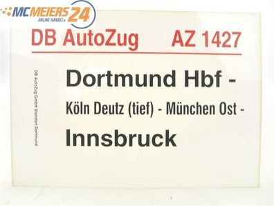 E244a Zuglaufschild Waggonschild DB AutoZug AZ 1427 Dortmund Hbf - Innsbruck