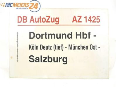 E244 Zuglaufschild Waggonschild DB AutoZug AZ 1425 Dortmund Hbf - Salzburg