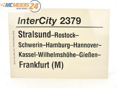 E244 Zuglaufschild Waggonschild InterCity 2379 Stralsund - Frankfurt (M)