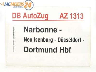 E244f Zuglaufschild Waggonschild DB AutoZug AZ 1313 Narbonne - Dortmund Hbf