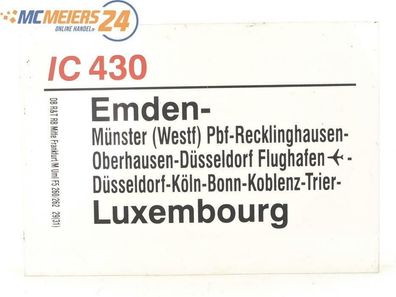 E244 Zuglaufschild Waggonschild IC 430 Emden - Düsseldorf - Köln - Luxembourg