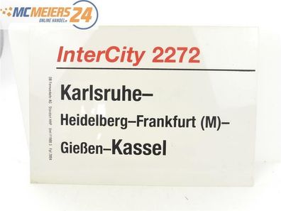 E244 Zuglaufschild Waggonschild InterCity 2272 Karlsruhe - Frankfurt - Kassel