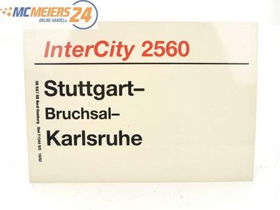 E244 Zuglaufschild Waggonschild InterCity 2560 Stuttgart - Bruchsal - Karlsruhe