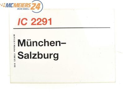 E244 Zuglaufschild Waggonschild IC 2291 München - Salzburg
