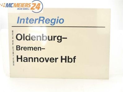 E244 Zuglaufschild Waggonschild InterRegio Oldenburg - Bremen - Hannover Hbf