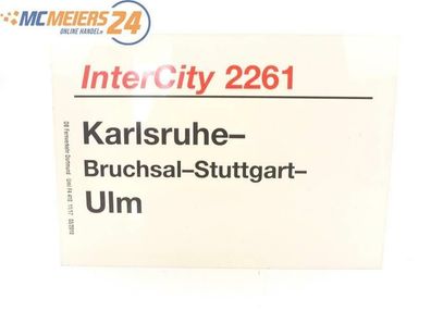 E244 Zuglaufschild Waggonschild InterCity 2261 Karlsruhe - Stuttgart - Ulm