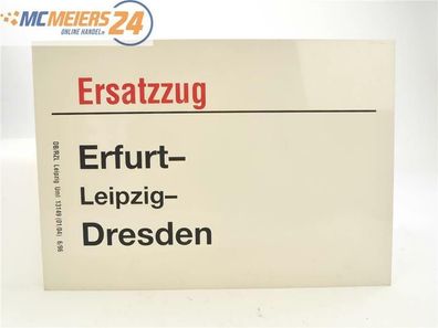E244 Zuglaufschild Waggonschild "Ersatzzug" Erfurt - Leipzig - Dresden