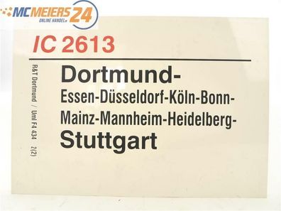 E244 Zuglaufschild Waggonschild IC 2613 Dortmund - Köln - Bonn - Stuttgart