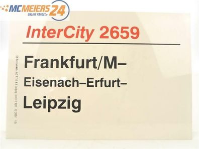 E244 Zuglaufschild Waggonschild InterCity 2659 Frankfurt/ M - Eisenach - Leipzig