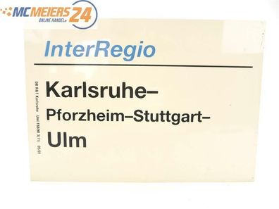 E244 Zuglaufschild InterRegio Karlsruhe - Pforzheim - Stuttgart - Ulm