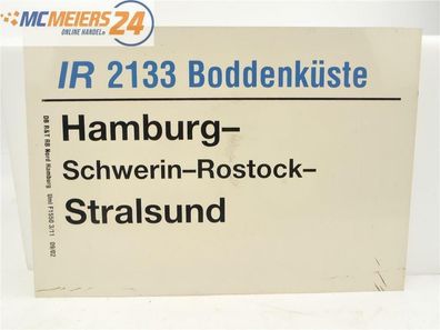 E244 Zuglaufschild Waggonschild IR 2133 "Boddenküste" Hamburg - Stralsund