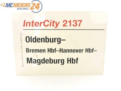 E244 Zuglaufschild Waggonschild InterCity 2137 Oldenburg - Bremen - Magdeburg