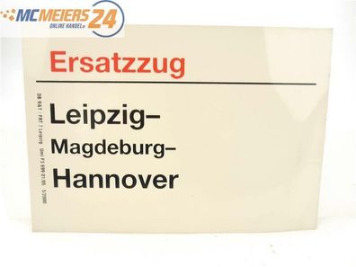 E244 Zuglaufschild Waggonschild "Ersatzzug" Leipzig - Magdeburg - Hannover