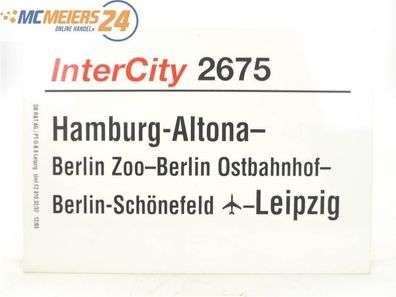 E244 Zuglaufschild Waggonschild InterCity 2675 Hamburg-Altona - Berlin - Leipzig