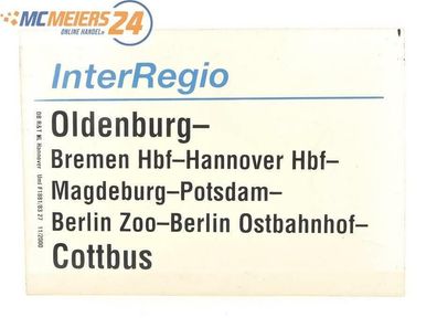 E244 Zuglaufschild Waggonschild InterRegio Oldenburg - Bremen Hbf - Cottbus