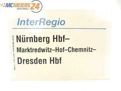 E244 Zuglaufschild Waggonschild InterRegio Nürnberg - Marktredwitz - Dresden