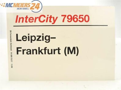 E244 Zuglaufschild Waggonschild InterCity 79650 Leipzig - Frankfurt (M)
